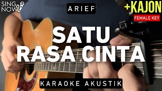 Satu Rasa Satu Cinta - Arief (Karaoke Akustik) Female Key