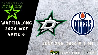 Stars vs. Oilers - Round 3 Game 6 WATCHALONG | June 2nd, 2024