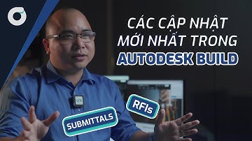 OneCAD | Các cập nhật mới nhất trong Autodesk Build // ADSK Build Update #autodeskbuild