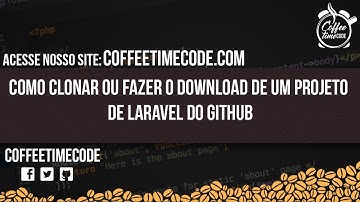 Como Clonar ou Fazer o Download de um Projeto de Laravel do GitHub