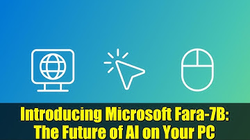 Introducing Microsoft Fara-7B: The Future of AI on Your PC