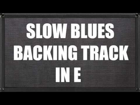 Slow Blues Backing Track In E