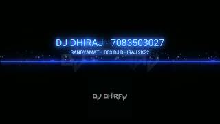 Sandyamath 2K22 Dj Dhiraj