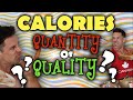 Calories in Foods || Is It The Quantity Or The Quality That Determines Weight Loss?