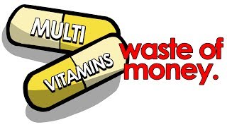 Are Multivitamins a Waste of Money?