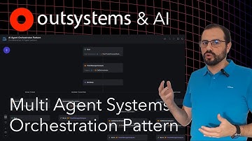 Multi Agent Systems with OutSystems - The Orchestration Pattern