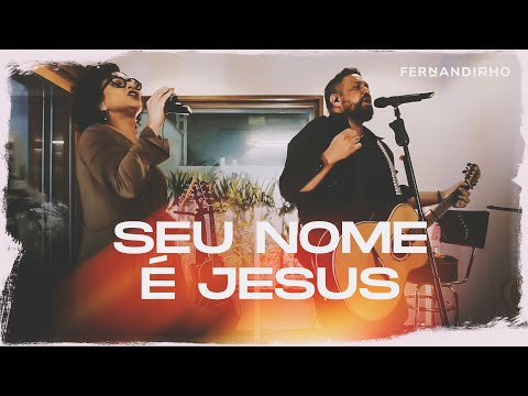 Fernandinho | Seu Nome é Jesus (Álbum Galileu Acústico)
