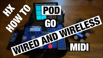 HX How to: Pod Go Wired or Wireless Midi Control