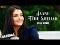 Jaane tere shehar  full  jazbaa  aishwarya rai bachchan irrfan khan  arko ft vipin aneja