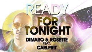 Dimaro & Rosette Feat. Carlprit - Ready For Tonight (Cj Stone & Nils Van Zandt Radio Remix)