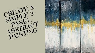 How to create a simple 3 panel abstract painting /Diptych/on canvas Feb.(2018)