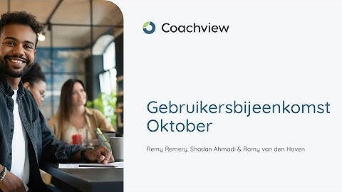 Gebruikersbijeenkomst Coachview 23 oktober 2025