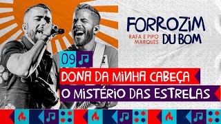 Dona da Minha Cabeça + O Mistério Das Estrelas - Rafa e Pipo Marques (ForroZinho Du Bom)