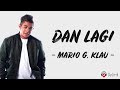 Dan Lagi - Mario G. Klau (Lirik Lagu) ~ Haruskah kita berakhir cukup sampai di sini