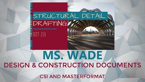 Design and Construction Process - Part 2 of 5 - CSI and MasterFormat