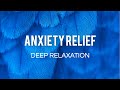 ANXIETY RELIEF, HEALING Nature, Instant CALMING MUSIC, Calm Meditation for Anxiety (Release Anxiety)