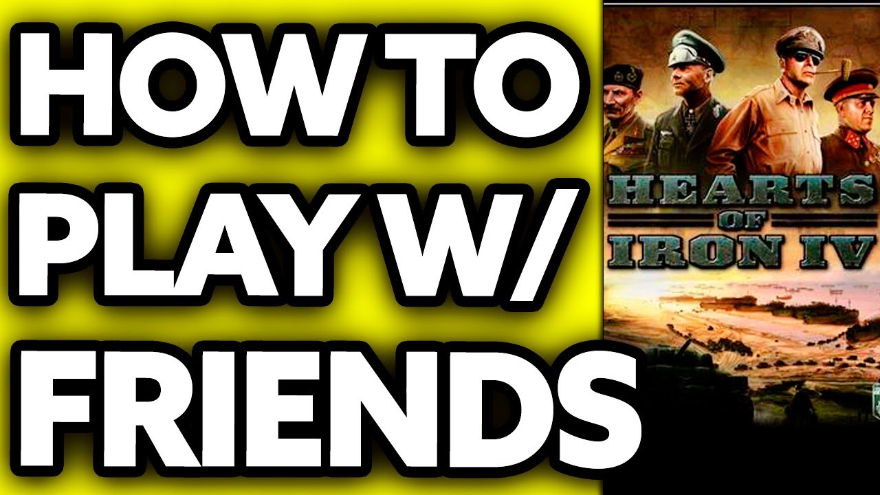 How To Play Hearts of Iron 4 with Friends (2025) - YouTube