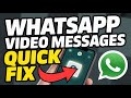 How To Use WhatsApp Video Messages Quick Fix