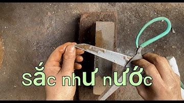 Cách mài kéo cắt vải như thế này thì sắc ngọt như nước