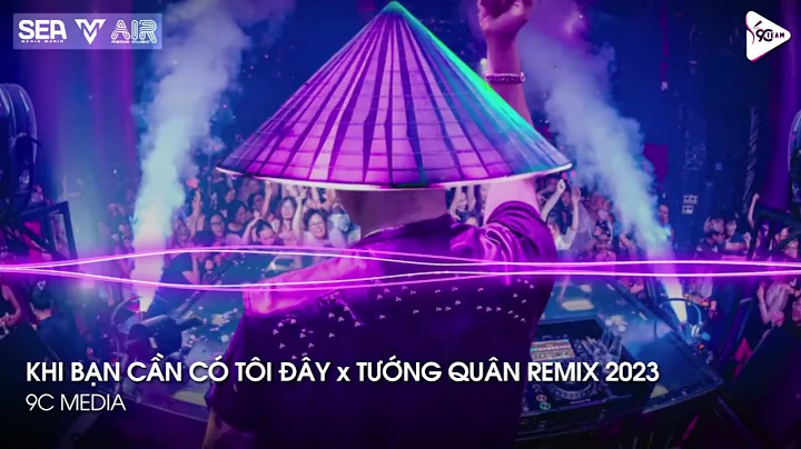 NONSTOP TIKTOK 2023 - KHI BẠN CẦN CÓ TÔI ĐÂY x TƯỚNG QUÂN REMIX - FULL SET TÌNH NGHĨA ANH EM REMIX