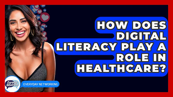 How Does Digital Literacy Play A Role In Healthcare? - Everyday-Networking