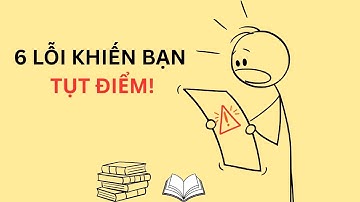 6 SAI LẦM cực tai hại mọi học sinh, sinh viên cần tránh – Và cách thoát khỏi chúng!