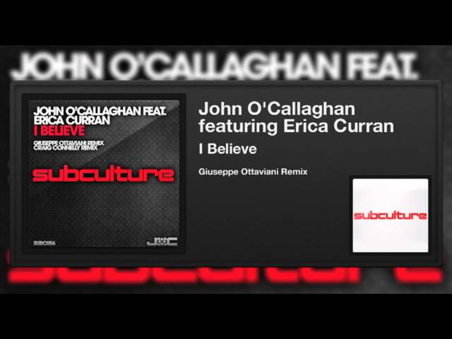 John O'Callaghan featuring Erica Curran - I Believe