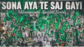 Sona Aaya Te Saj Gayi Galiyan Bazar Dj Remix🔥Miladunnabi Special Remix❤New Dj Remix Naat🎧Sm audios