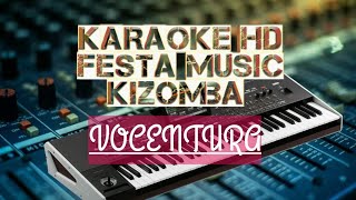Karaoke Vocentura(kizomba)Musik festa