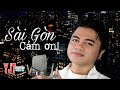 Sài Gòn Cảm Ơn 1 - Sai Gon Thank You  | Sáng tác: Y Jang Tuyn | Chàng Cao Nguyên