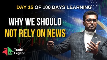 Why We Should Not Rely on News | 100 Days Free Learning with Ravi Chandiramani | Trade Legend