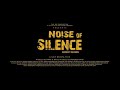 Noise of silence  official trailer  the see productions  ssr cinemas  saif baidya  vinay rai