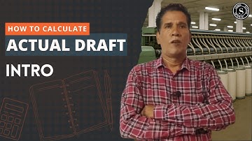 Actual Draft Calculation (Intro) || New Series By Sahoo Sir || Sahoo Textile Academy