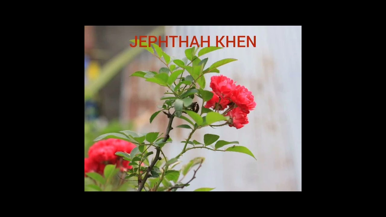 JEPHTHAH KHEN 20/5/22🔥💕 JACOB JUKHA EMITOK RANDANPHEN WOKHA 🙏 7005424700