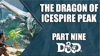 D&D Essentials Kit: The Dragon of Icespire Peak - Episode 09