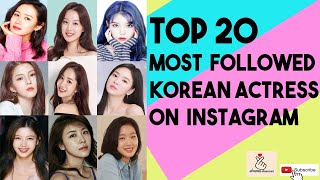 TOP 20 Most Followed Korean Actress on Instagram | KDrama Channel