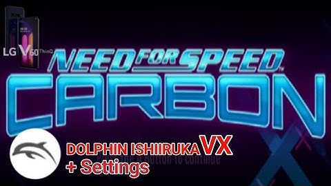 DOLPHIN VX|NEED FOR SPEED CARBON(wii edition) + Settings