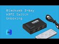 Blackweb 3 Device HDMI Switch Unboxing | Onrain Tech Corner