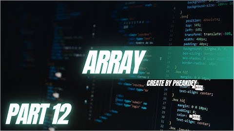 🔴ថ្ងៃទី ១២ : Array in C++ #CelikdeyOfficial #code #codes #coding #fyp