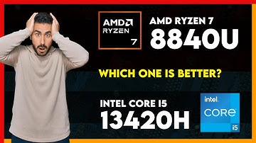 AMD Ryzen 7 8840U vs Intel Core i5 13420H Comparison