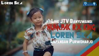 Loren SKA Numpak Rx King JTV Banyuwangi Live Lapangan Purwoharjo