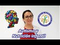 Autismo y Nutrición Infantil