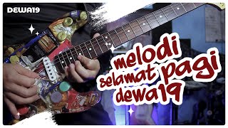 Melodi Gitar (Lead Guitar): Selamat Pagi - DEWA 19