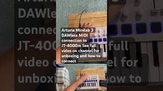 Arturia Minilab 3 DAWless MIDI connection to JT-4000m