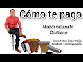 Canción : COMO TE PAGO           Canta Autor : CÉSAR MEJÍA  Acordeón : JEREMY PADILLA.