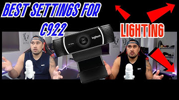 BEST SETTINGS FOR C922 LOGITECH PRO STREAM CAM