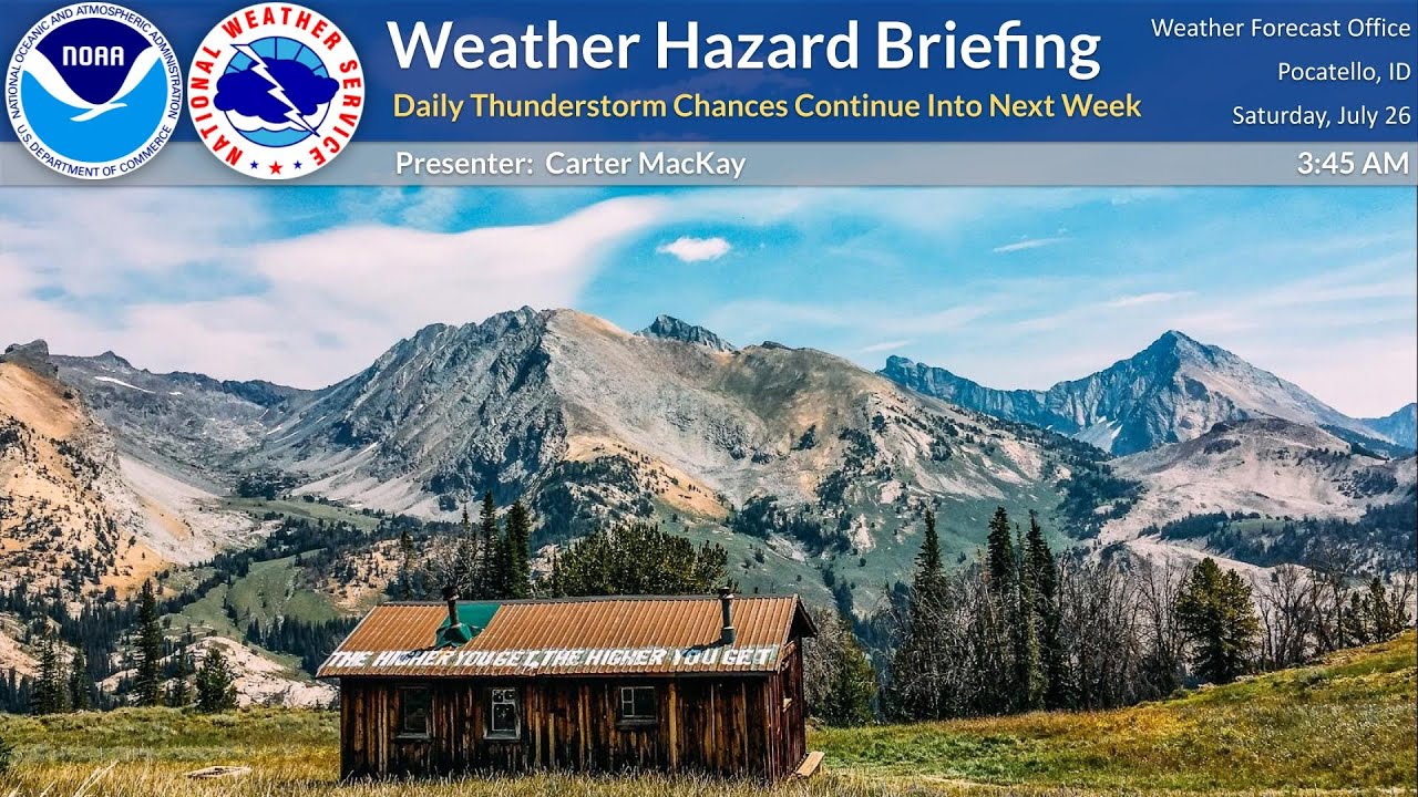 07/26/25 Hazard Briefing - Daily Thunderstorm Chances Continue Into Next Week