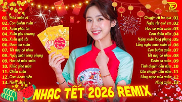 Đếm ngược Tết Nguyên Đán 2026 Bính Ngọ (83 ngày) 🧧🎉 Nhạc Tết 2026 Remix Nghe Là Muốn Về Nhà Ăn Tết