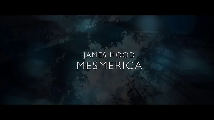 James Hood - Mesmerica (Official Video)