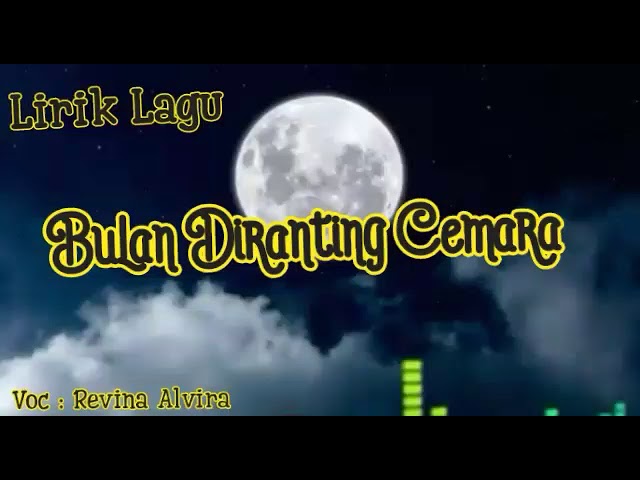 Bulan Diranting Cemara - Elvy S !!! Lirik Cover Videos class=
